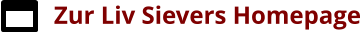 Zur Liv Sievers Homepage