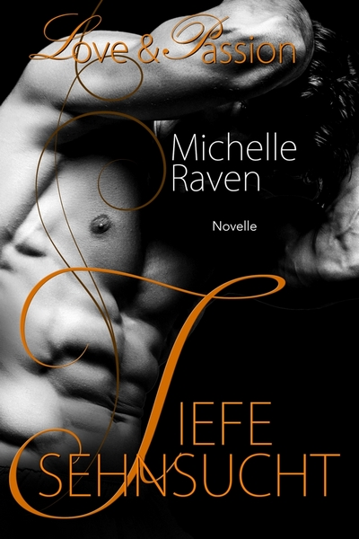 Cover Love and Passion Reihe Band 4 Tiefe Sehnsucht